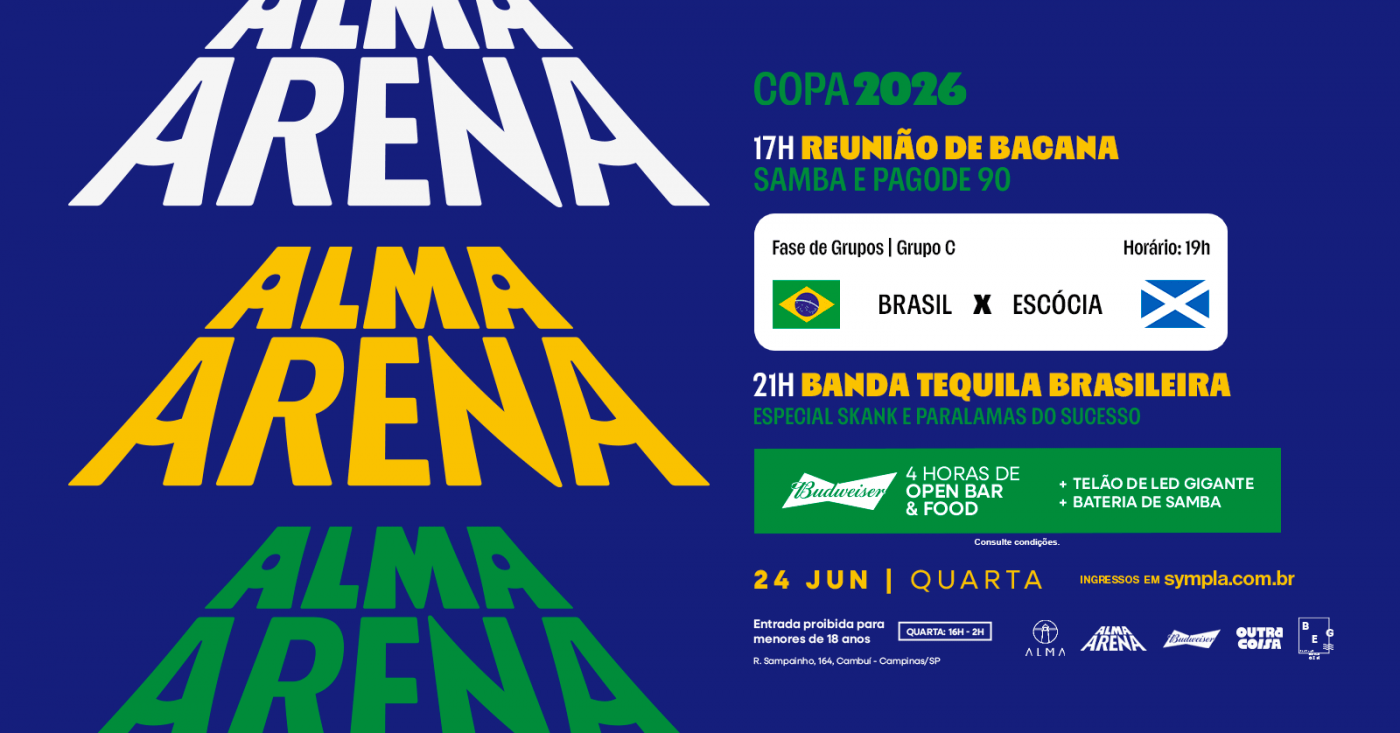 COPA DO MUNDO NO ALMA CAMPINAS - BRASIL X ESCÓCIA NO ALMA CAMPINAS | 24.06