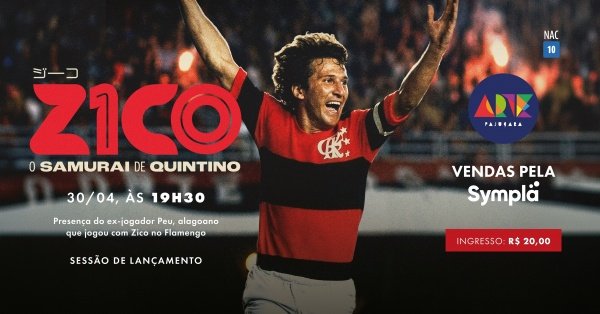 Imagem do evento ZICO, O SAMURAI DE QUINTINO no Arte Pajuçara