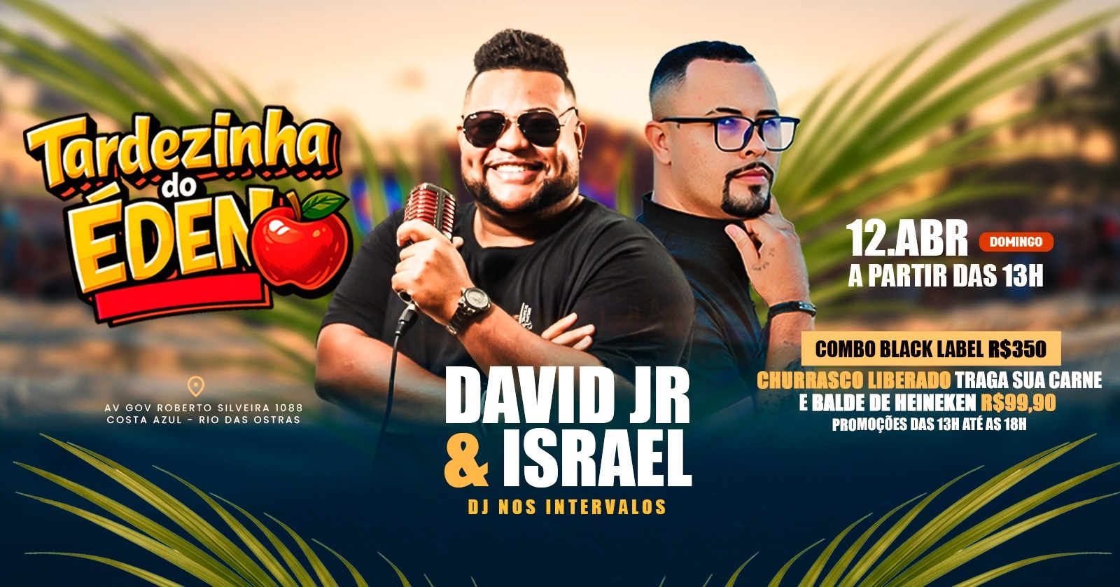 Tardezinha do Éden | 12ABR (DOM) | Tô no Trabalho - Rio das Ostras, RJ