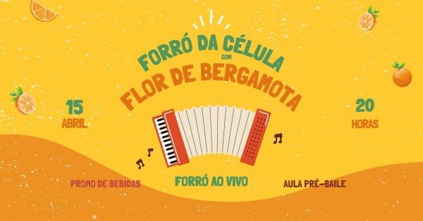 Imagem do evento 15/04 (QUA) FORRÓ DA CÉLULA com Flor de Bergamota