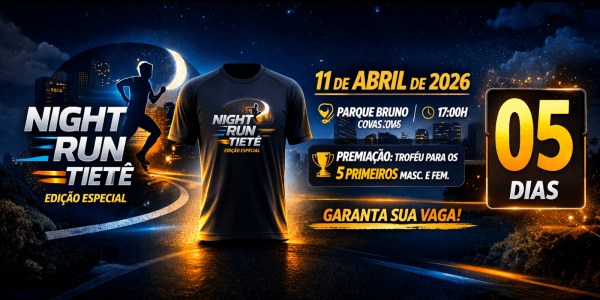 NIGHT RUN TIETÊ - EDIÇÃO ESPECIAL - PQ DO POVO