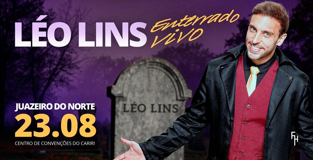 Léo Lins em Juazeiro do Norte - Cariri: Turne Enterrado Vivo em Crato