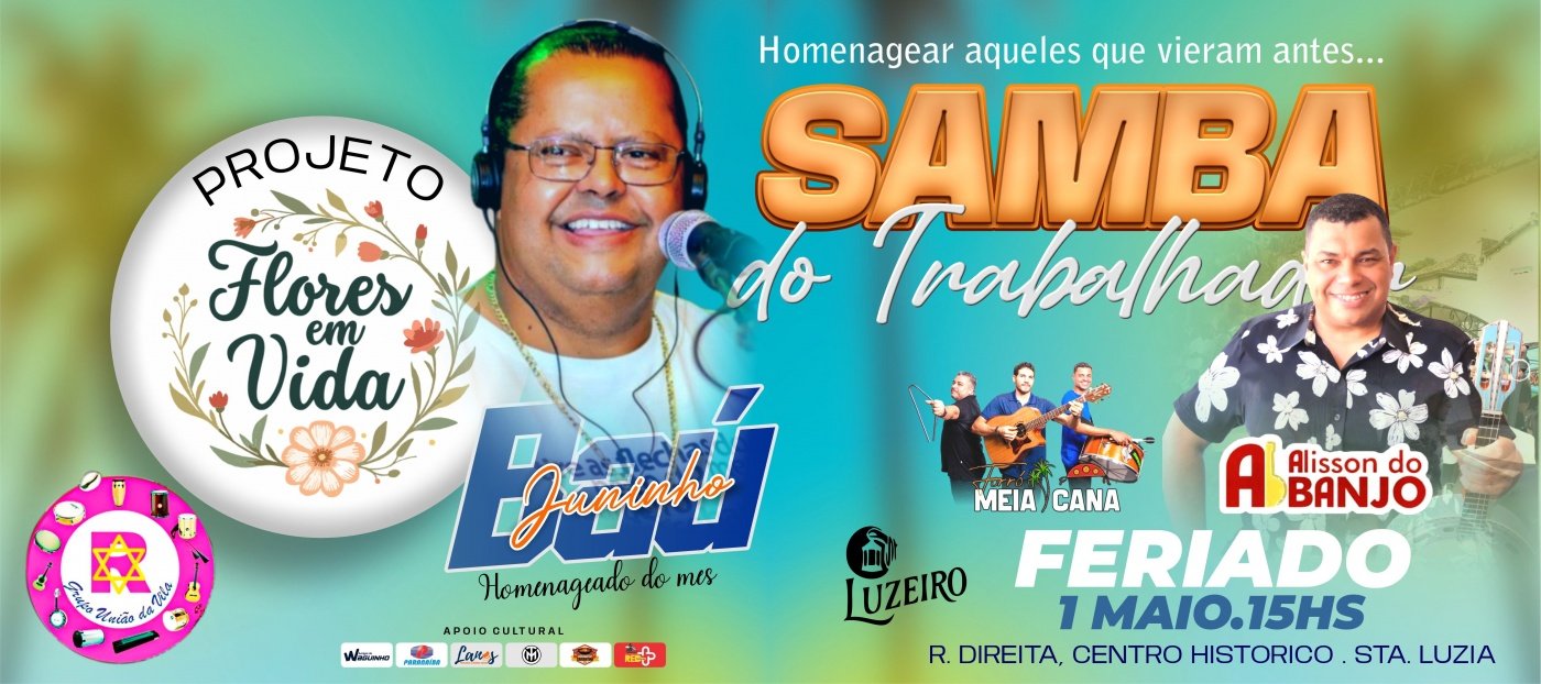 SAMBA DO BALDE | FERIADO | 1 MAIO | FLORES EM VIDA - BAU em Santa Luzia ...