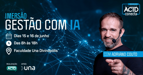 Imagem do evento Circuito Acid Conecta Imersão | Gestão de Alta Performance com Inteligência Artificial