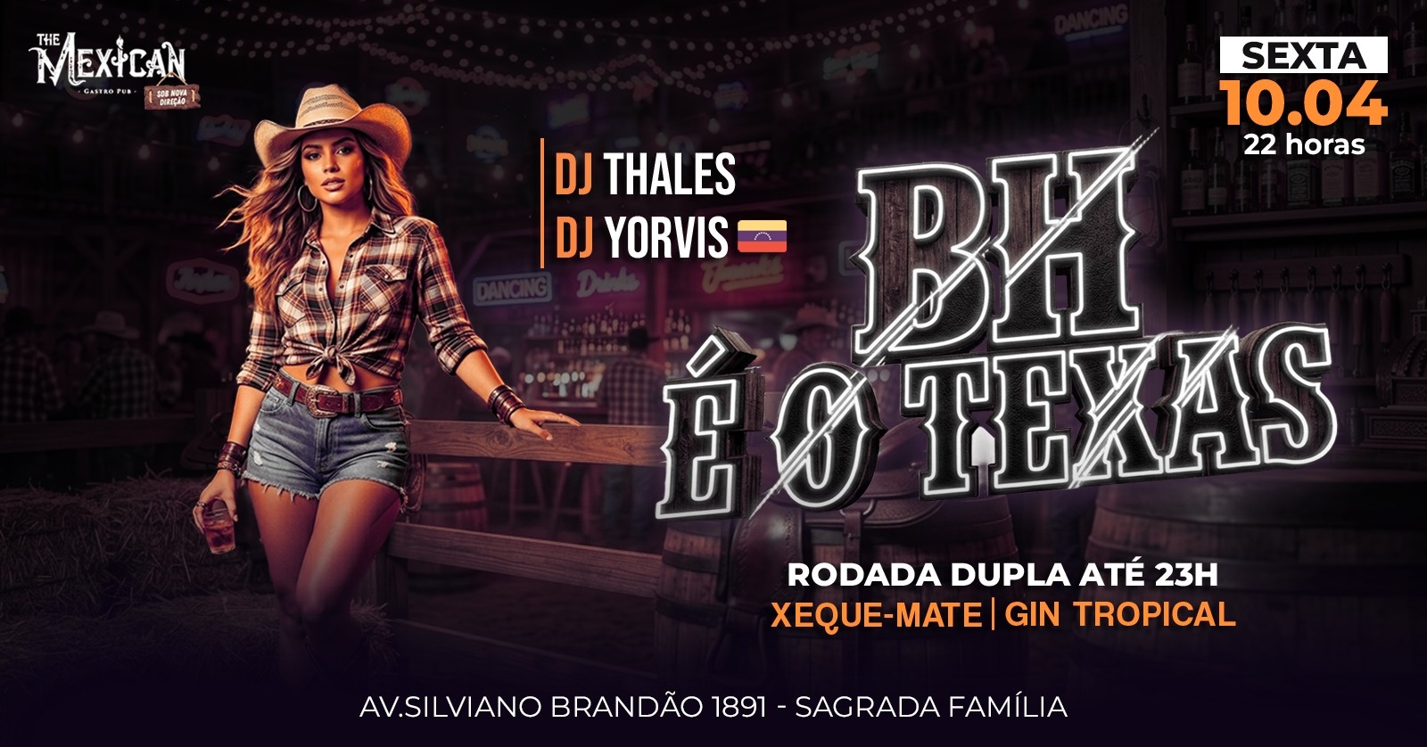 22H SEXTA | BH É O TEXAS! | THE MEXICAN c/ DJs Latinos + Rodadas
