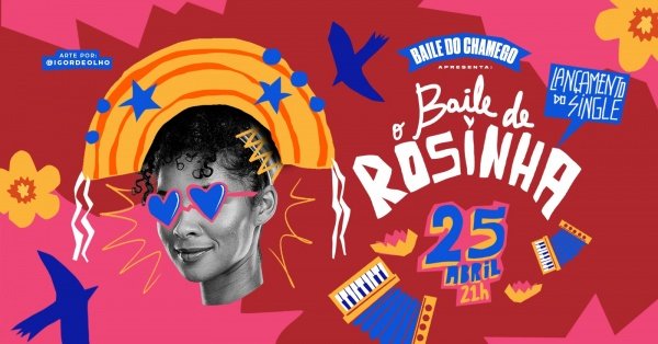 Imagem do evento BAILE DO CHAMEGO APRESENTA: O BAILE DE ROSINHA