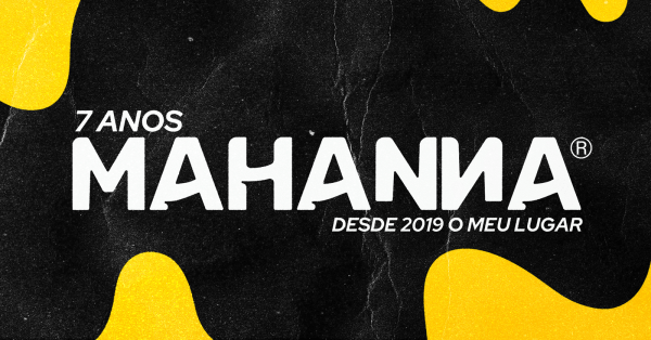 Imagem do evento MAHANNA  - 7 ANOS | 2HRS OPEN BAR | ATRAÇÕES NACIONAIS