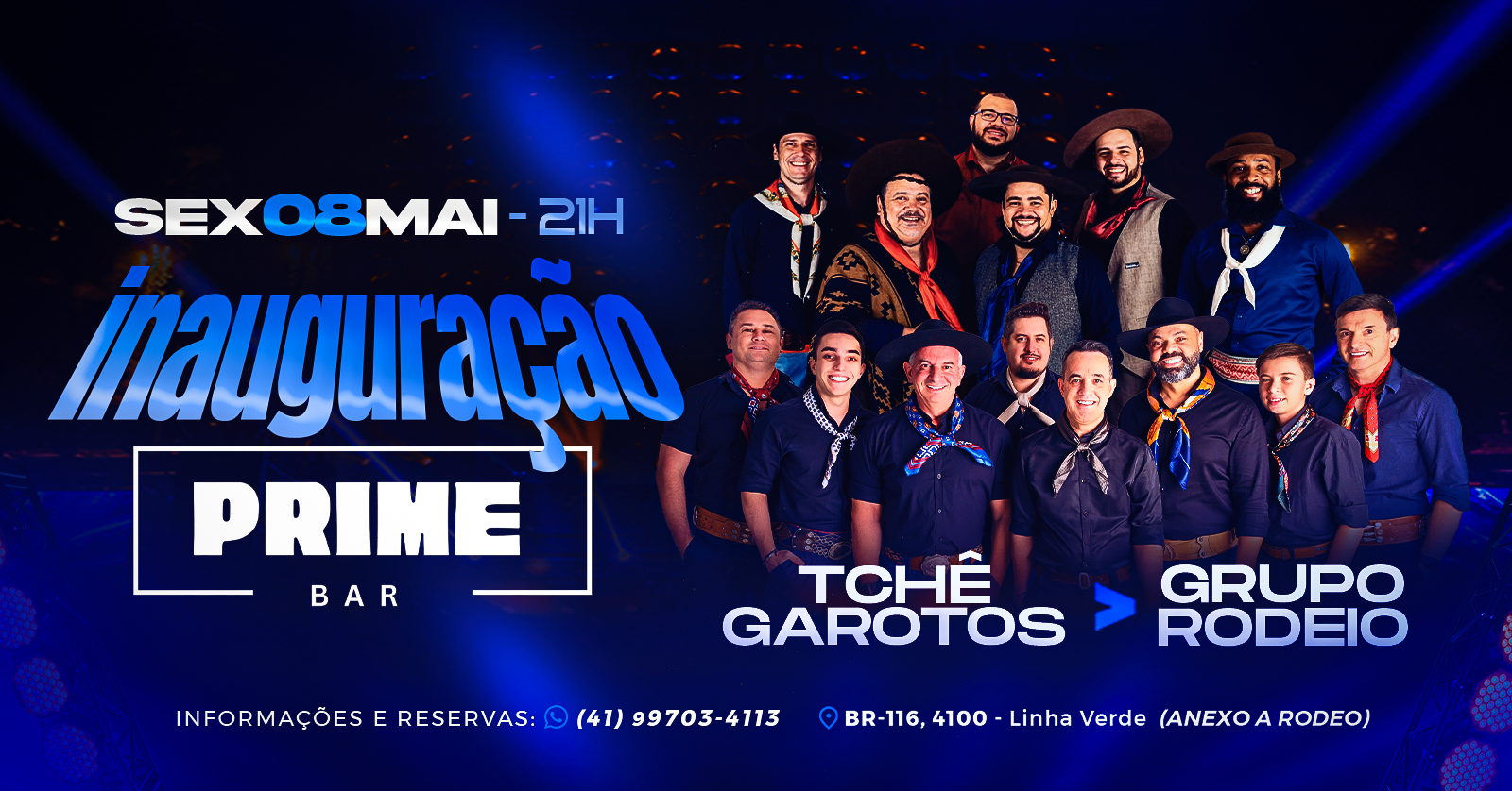 INAUGURAÇÃO,  PRIME BAR CURITIBA 08 DE MAIO - TCHÊ GAROTOS E GRUPO RODEIO