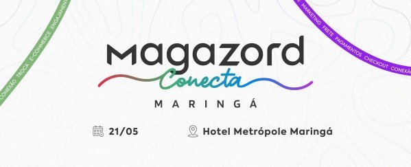 Imagem do evento MAGAZORD CONECTA MARINGÁ