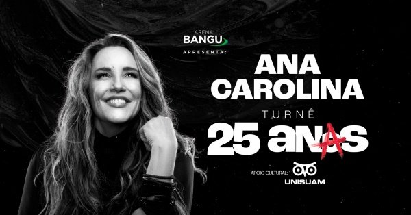 Imagem do evento Ana Carolina - Turnê 25 Anas | 20 JUN (SAB) | Arena Bangu (Bangu Shopping)