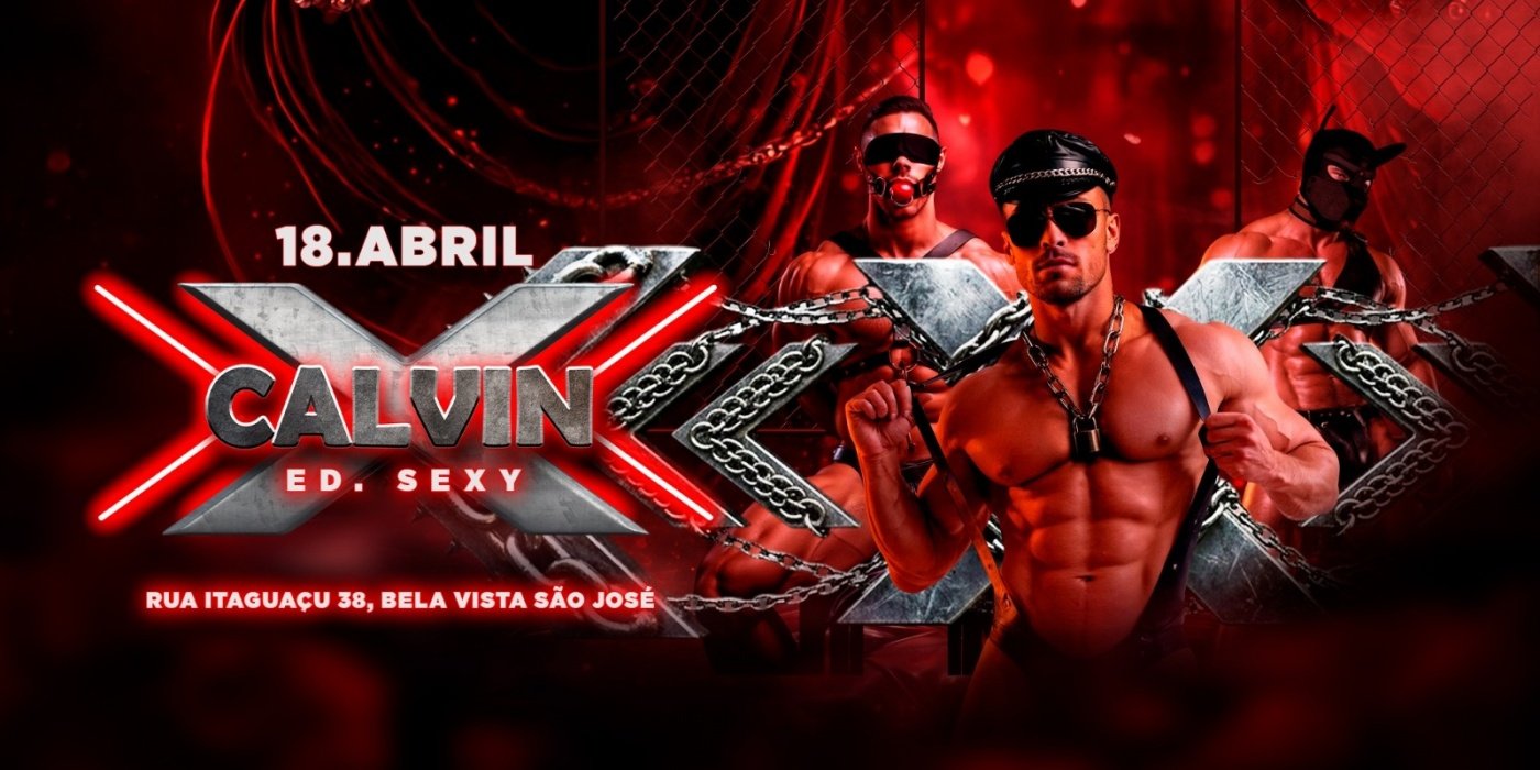 CALVIN X - Ed SEXY em São José - Sympla
