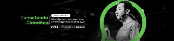 Imagem do evento Conectando Cidadãos: WhatsApp para Relacionamento e Mobilização nas eleições 2026