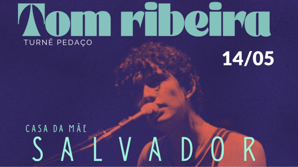 TOM RIBEIRA - TURNÊ PEDAÇO