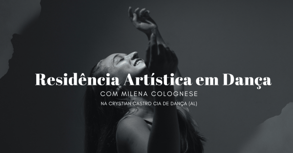Imagem do evento Residência Artística em Dança com Milena Colognese | Crystian Castro Cia de Dança (AL)
