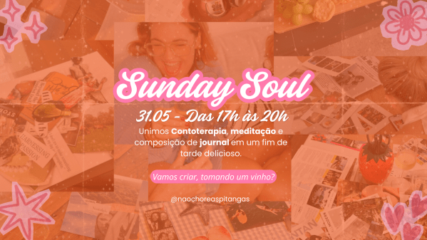 Imagem do evento Sunday Soul - Um fim de tarde com @naochoreaspitangas