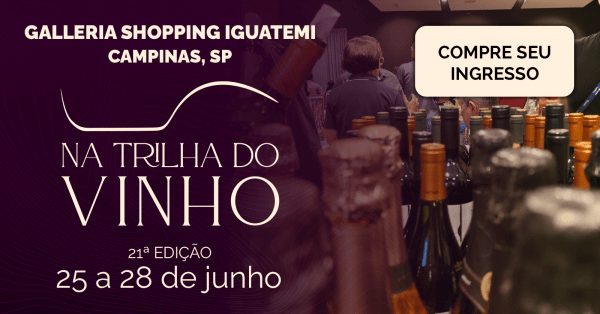 Imagem do evento Campinas, Galleria Shopping Iguatemi - Na Trilha do Vinho