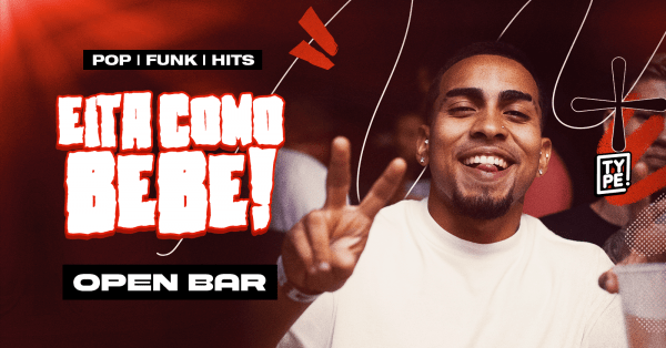 Imagem do evento Eita Como Bebe! [OPEN BAR]