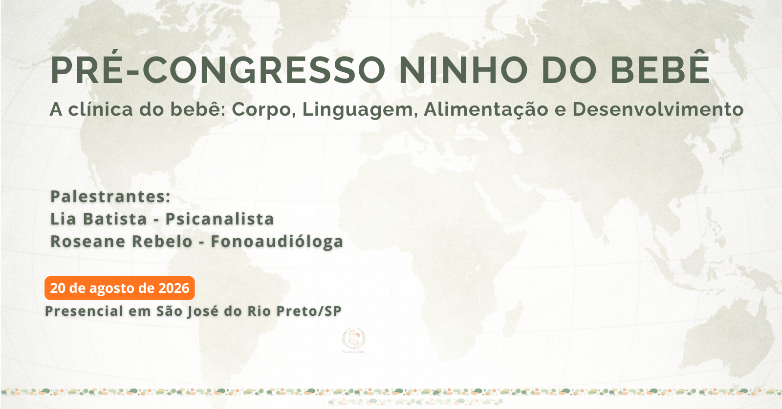 PRÉ-CONGRESSO NINHO DO BEBÊ - A clínica do bebê: Corpo, Linguagem, Alimentação e Desenvolvimento