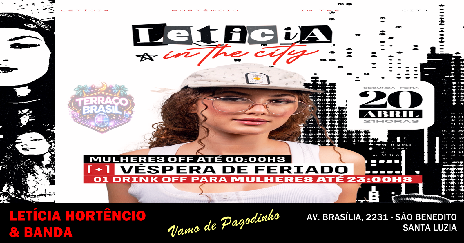 SEGUNDA 20/04 (VÉSPERA DE FERIADO) / LETÍCIA HORTÊNCIO & BANDA - Santa Luzia, MG