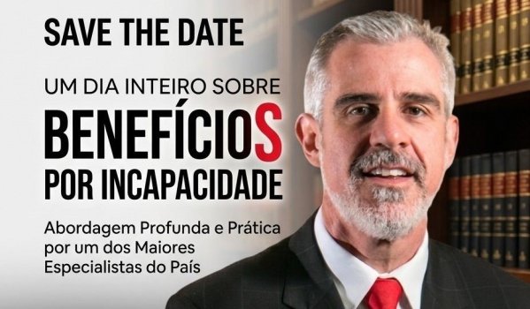 Imagem do evento BENEFÍCIOS POR INCAPACIDADE COM ANDRÉ BITTENCOURT