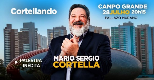 Imagem do evento Mario Sergio Cortella em Campo Grande MS