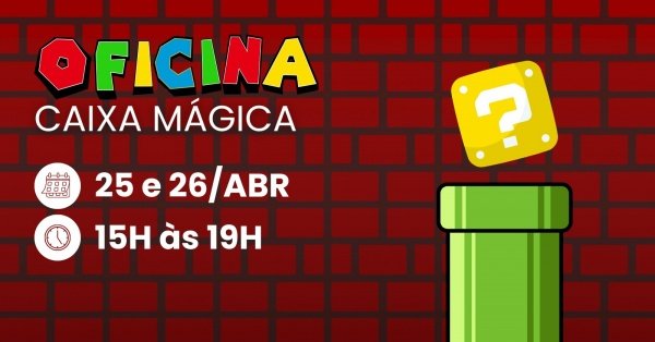 Imagem do evento OFICINA - CAIXA MÁGICA (SUPER MARIO GALAXY)