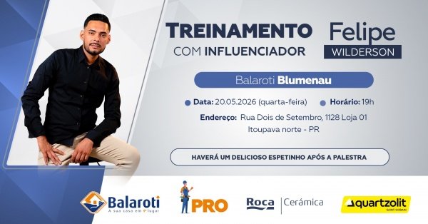 Imagem do evento Treinamento com Influenciador Felipe Wilderson - Balaroti Blumenau