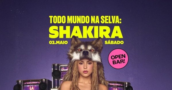 Imagem do evento Todo Mundo na Selva: Shakira | Open Bar | Reggaeton, Pop, Funk e 2000 na Selva | (Sábado | 02.05)