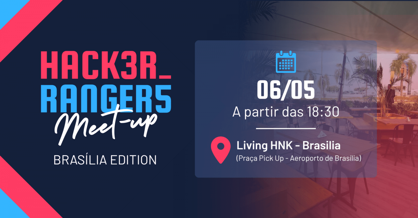 Hacker Rangers Meetup: Brasília Edition em Brasília - Sympla
