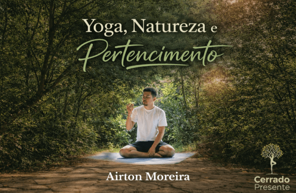 Imagem do evento Cerrado Presente - Yoga, Meio Ambiente e Pertencimento