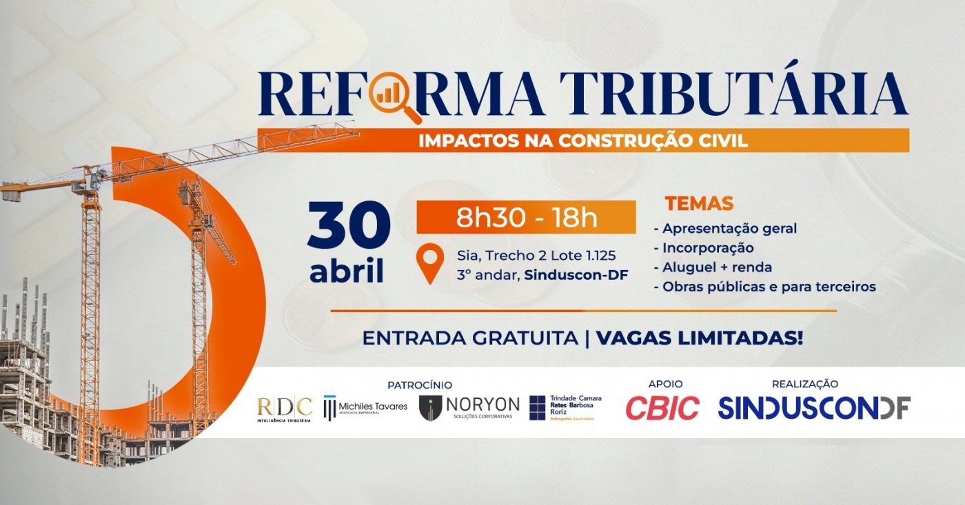 REFORMA TRIBUTÁRIA: IMPACTOS NA CONSTRUÇÃO CIVIL em Brasília - Sympla