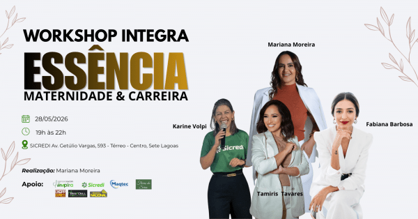 Imagem do evento Workshop Integra - Essência Maternidade e Carreira