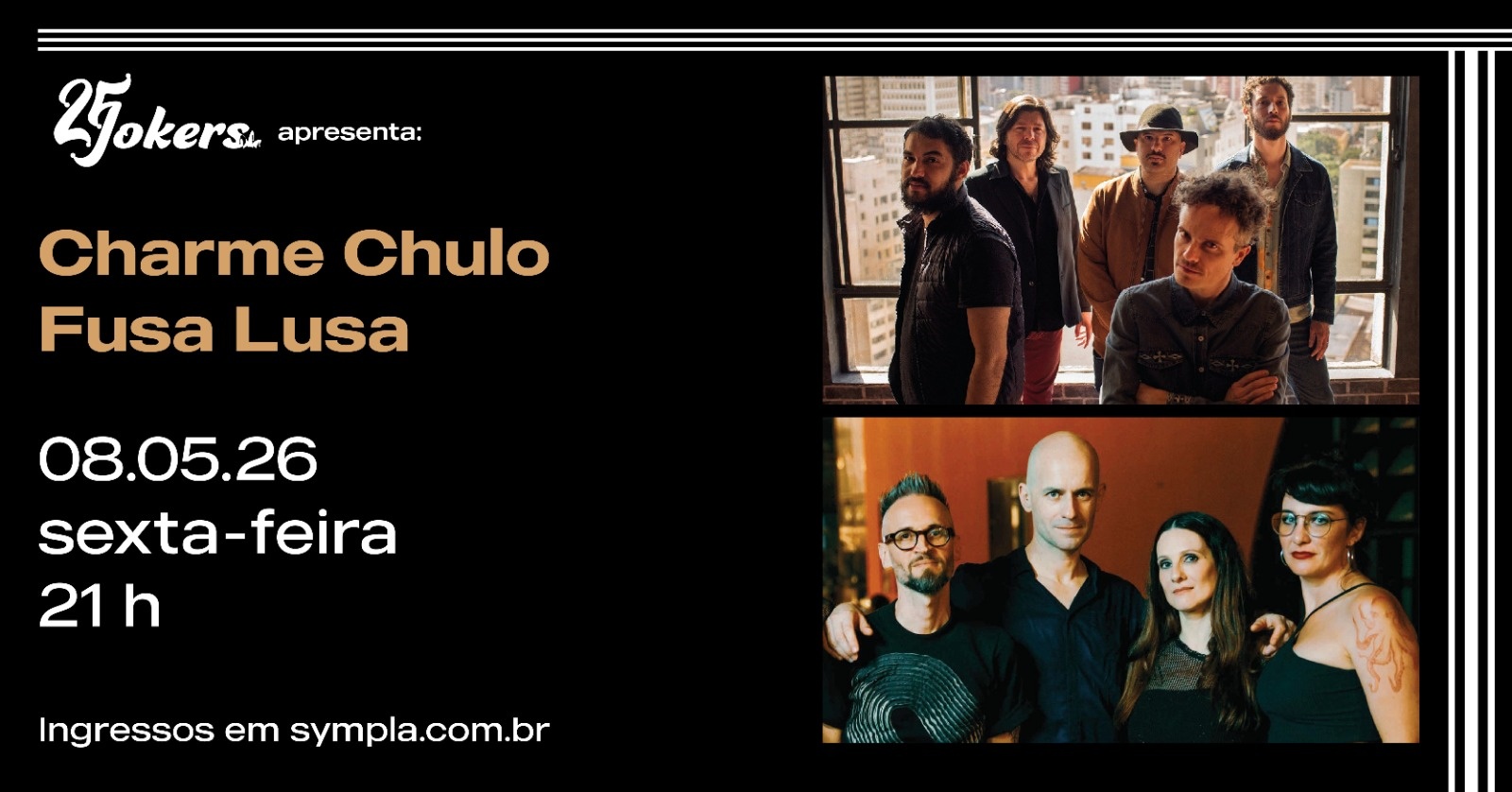 Charme Chulo + Fusa Lusa no Jokers Pub - 08/05