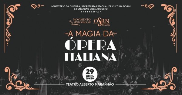 Imagem do evento MOVIMENTO SINFÔNICO -  OSRN 50 Anos A MAGIA DA ÓPERA ITALIANA