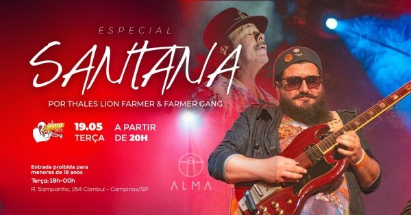 Imagem do evento ESPECIAL SANTANA POR THALES LION FARMER NO ALMA CAMPINAS | 19.05