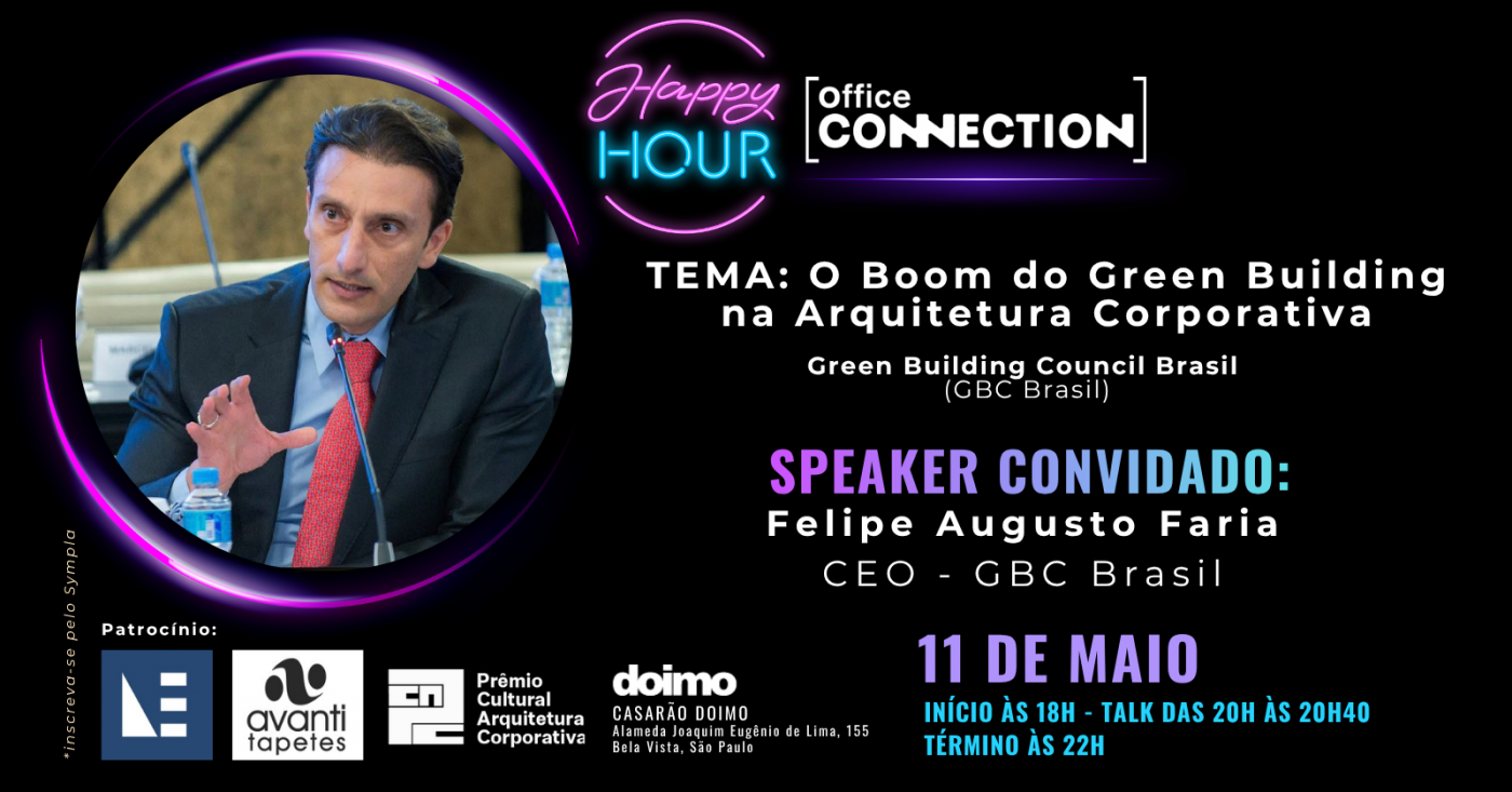 HAPPY HOUR + TALK - Speaker: Felipe Augusto Faria - GBC Brasil - Green ...