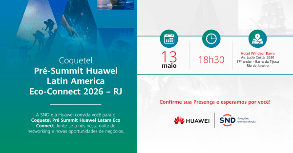 Imagem do evento Convite - SND Pré-Summit: Huawei Latin America Eco-Connect 2026 - RJ