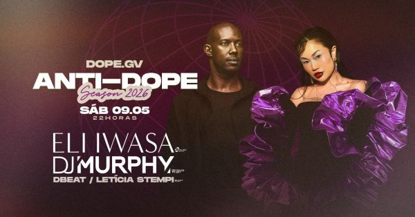 Imagem do evento Anti-DOPE com Eli Iwasa e DJ Murphy