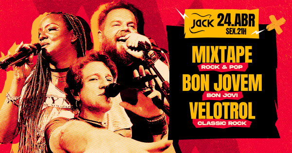 SEXTA JACK! MIXTAPE (ROCK & POP) + BON JOVEM (BON JOVI) + VELOTROL