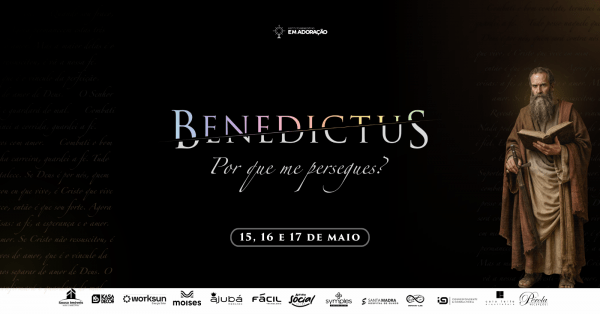 Imagem do evento Benedictus - Por que me persegues?  1ª SESSÃO - 15/05/2026 ÀS 19H