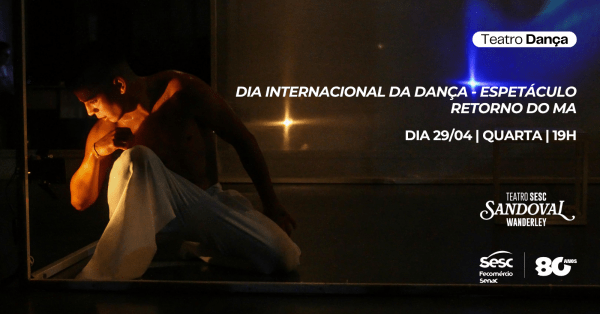 Imagem do evento TEATRO SESC APRESENTA: ESPETÁCULO DE DANÇA "RETORNO AO MÁ" NUCA (RN)
