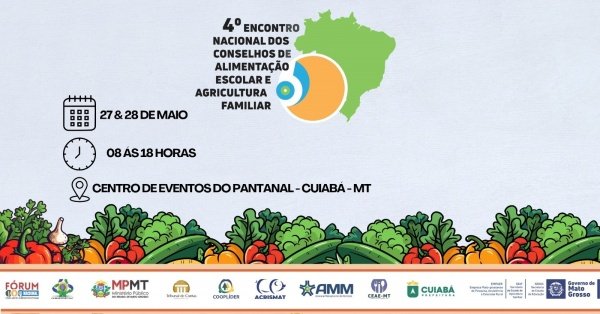Imagem do evento 4° Encontro Nacional dos Conselhos de Alimentação Escolar e Agricultura Familiar.