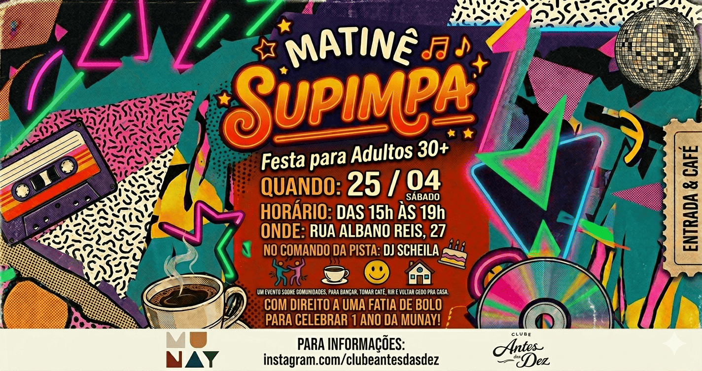 Matinê Supimpa - para maiores de 30 anos