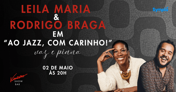 O Duo - Leila Maria & Rodrigo Braga no show "Ao Jazz, com Carinho!"