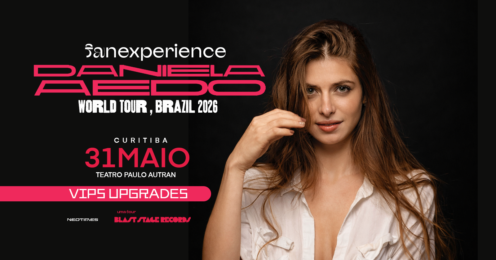 FAN EXPERIENCE: DANIELA AEDO - CURITIBA (VIP UPGRADES)