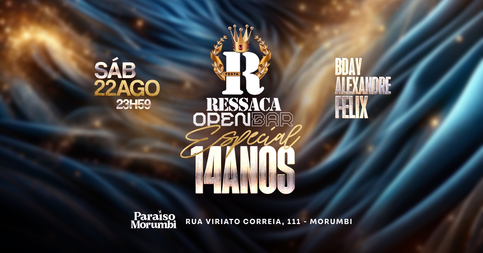 FESTA RESSACA OPEN BAR - 14 ANOS - 22/08 | 23H59 - PARAISO MORUMBI - São Paulo, SP