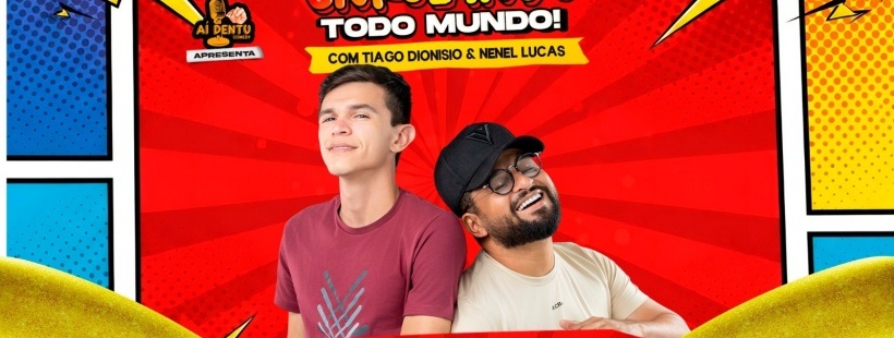 Tiago Dionísio e Nenel Lucas em ¨Enrolando todo mundo!¨ | 02/Mai