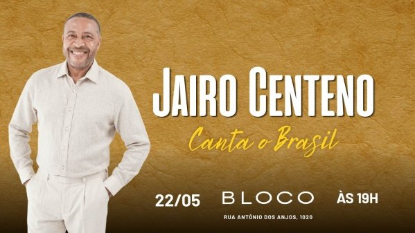 Imagem do evento JAIRO CENTENO - CANTA O BRASIL