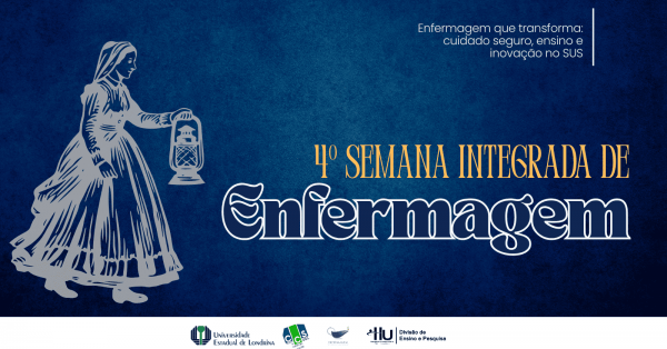 Imagem do evento 4º SEMANA INTEGRADA DE ENFERMAGEM - HU/UEL