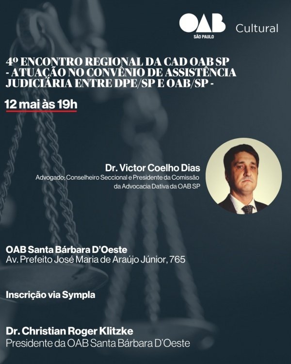 Imagem do evento 4° ENCONTRO REGIONAL DA CAD OAB/SP - ATUAÇÃO NO CONVÊNIO DE ASSITÊNCIA JUDICIÁRIA ENTRE DPE/SP E OAB